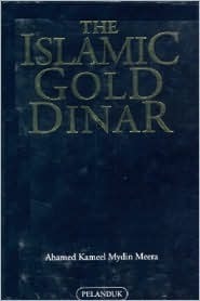 Cover of The Islamic Gold Dinar by Ahamed Kameel Mydin Meera, gold lettering on a dark blue ground, published by Pelanduk