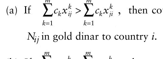 > k k (a) If c x c x k ij k ji = = k 1 k 1 N ij in gold dinar to country i. m m