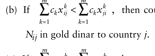 < k k c x c x (b) If k ij k ji = = k k 1 1 N ij in gold dinar to country j. m m