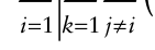 = = ≠ i k j i