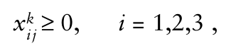 i j ≥ 0, xk i = 1,2,3 ,